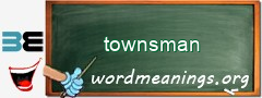 WordMeaning blackboard for townsman